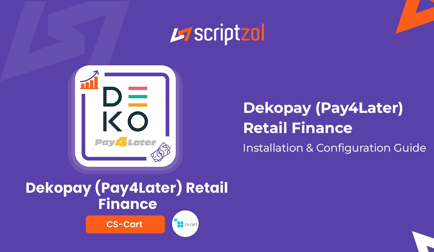 CS-Cart Dekopay Pay4Later Retail Finance User Guide