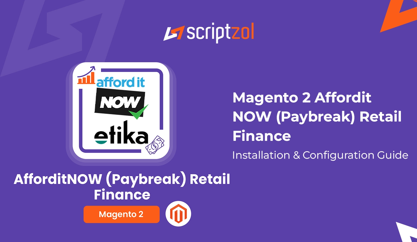 Magento 2 Afforditnow Paybreak Retail Finance User Guide