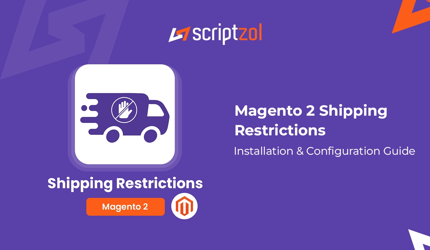 Magento 2 Shipping Restrictions User Guide