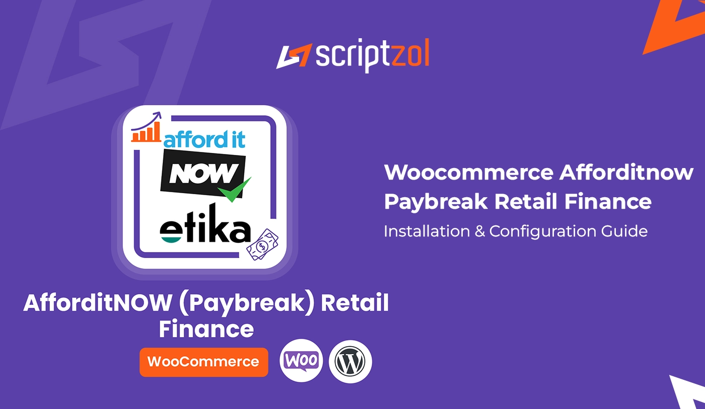 WooCommerce Afforditnow Paybreak Retail Finance User Guide